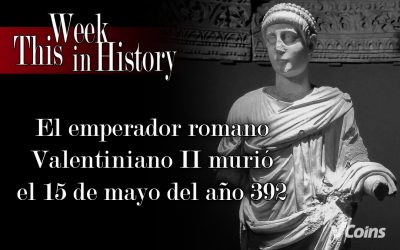 El emperador romano Valentiniano II murió el 15 de mayo del año 392