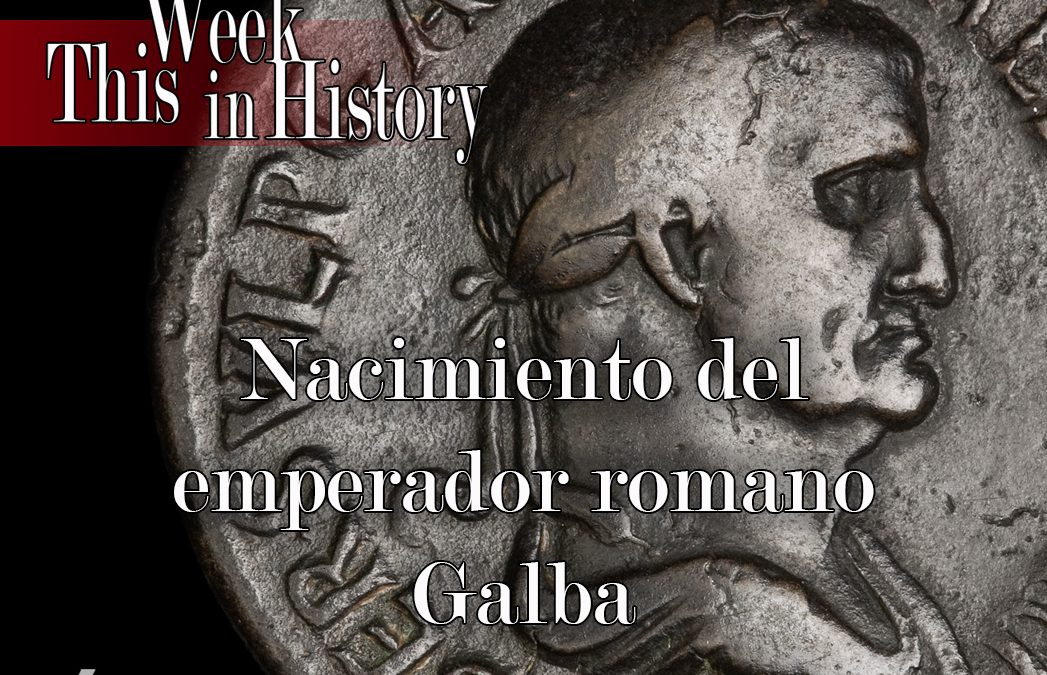 Nacimiento del emperador romano Galba